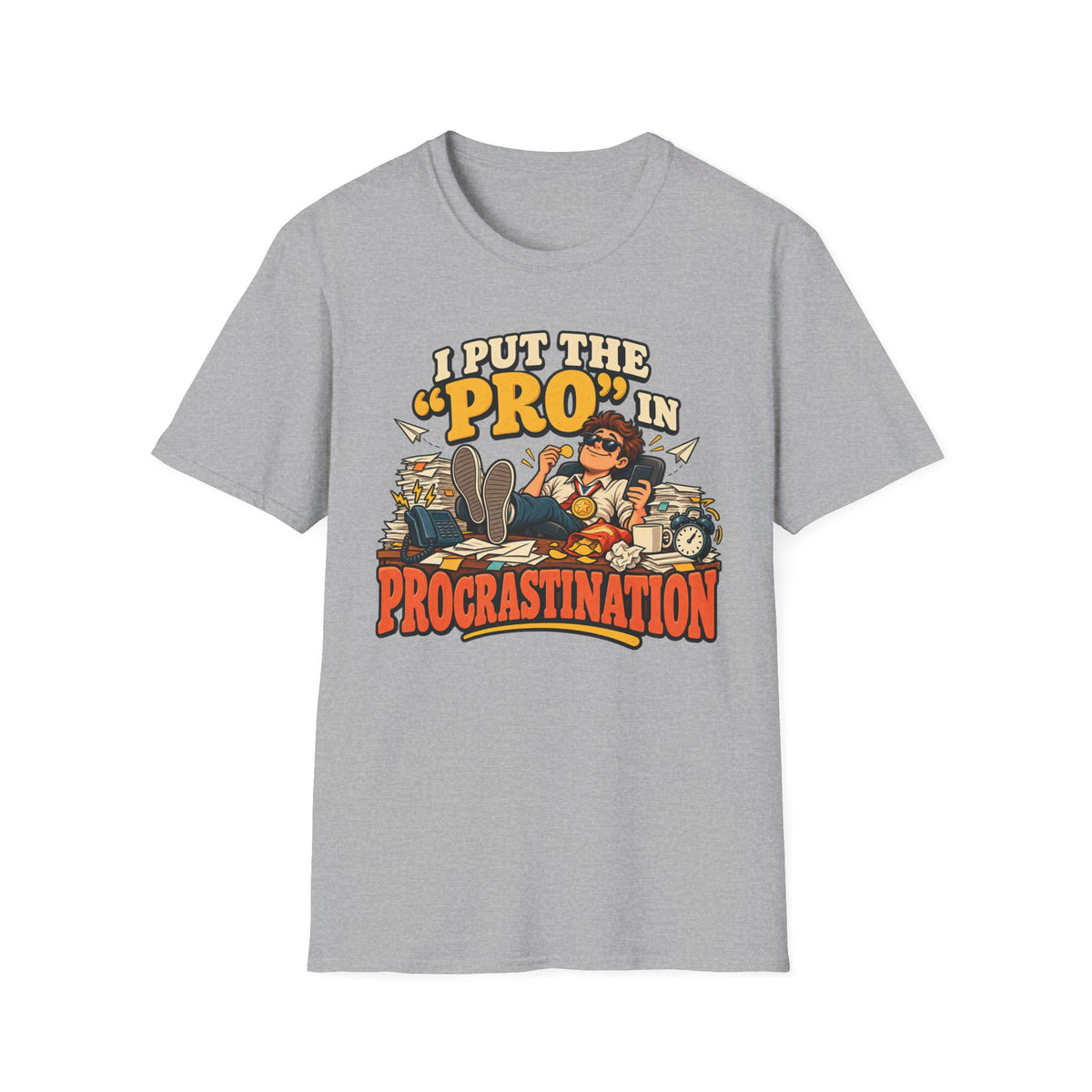 Put the Pro in Procrastination Funny T-Shirt