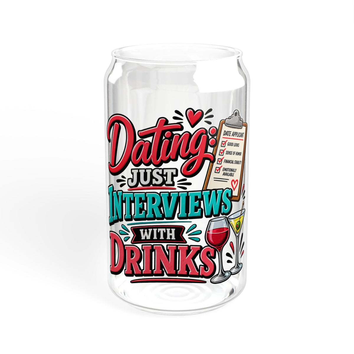 "Dating: Just Interviews with Drinks" Sipper Glass — Without lid or straw, 16oz | The ClawMark Store
