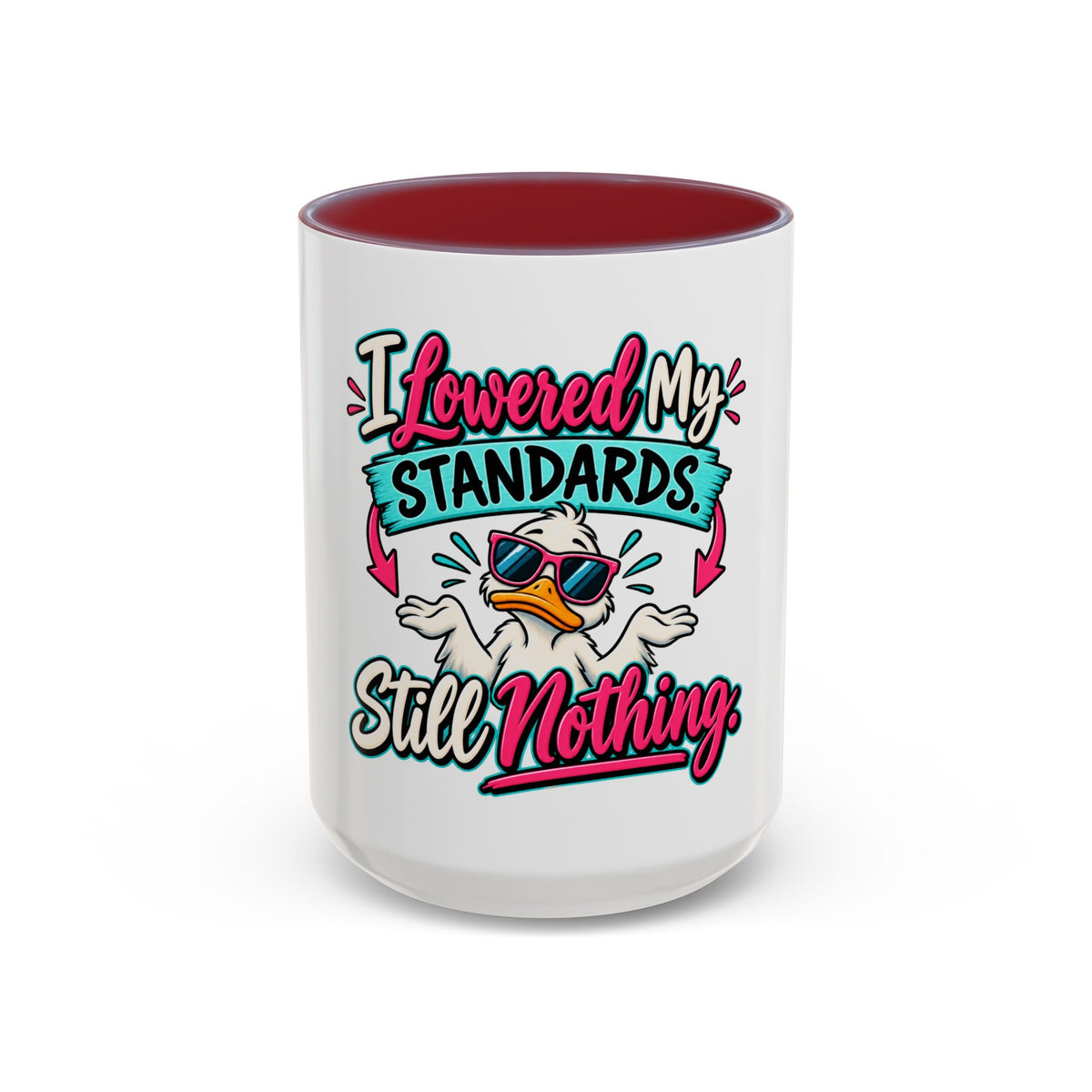 "I Lowered My Standards Still Nothing" Accent Mug (11oz, 15oz) — Maroon, 15oz | The ClawMark Store