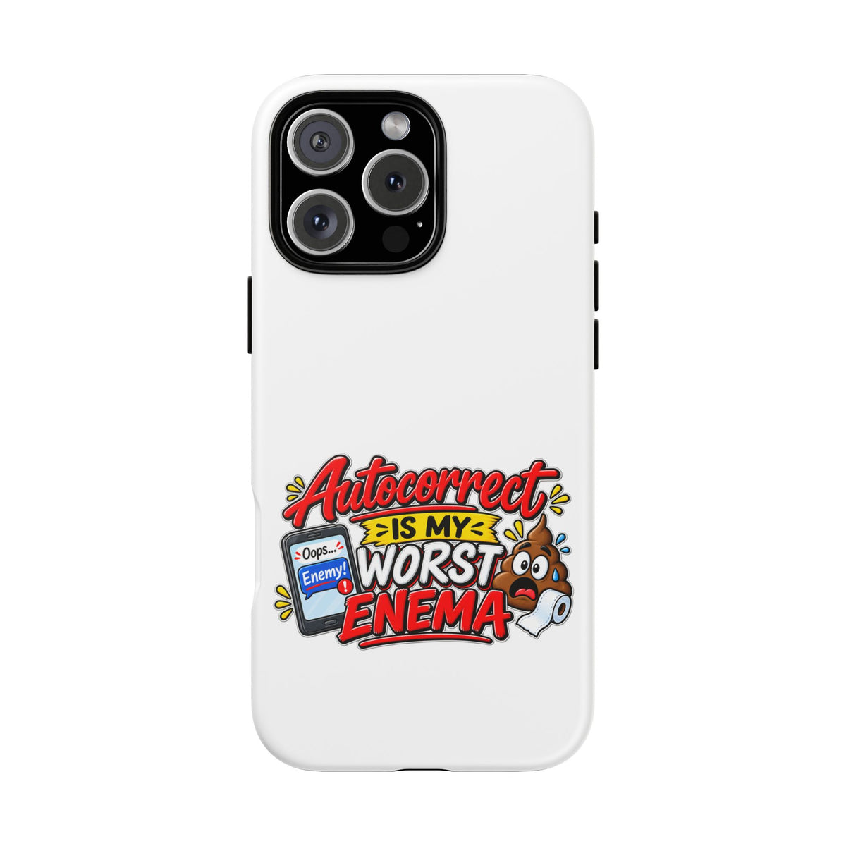 "Autocorrect Is My Worst Enema" Phone Case — iPhone 16 Pro Max, Matte | The ClawMark Store