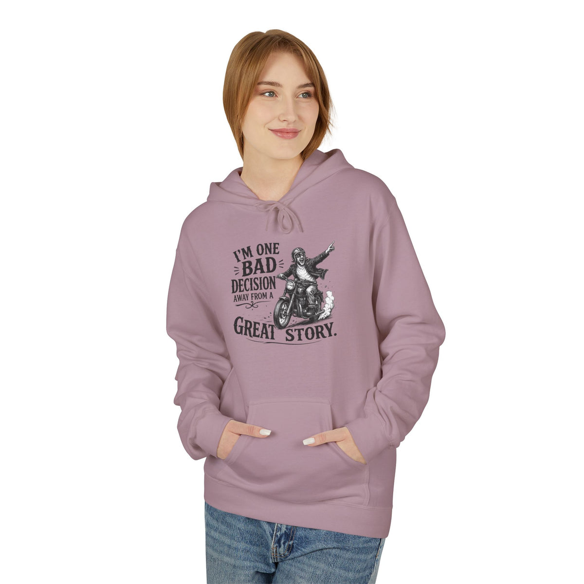 One Bad Decision from a Great Story — Hoodie — product photo 4 | The ClawMark Store