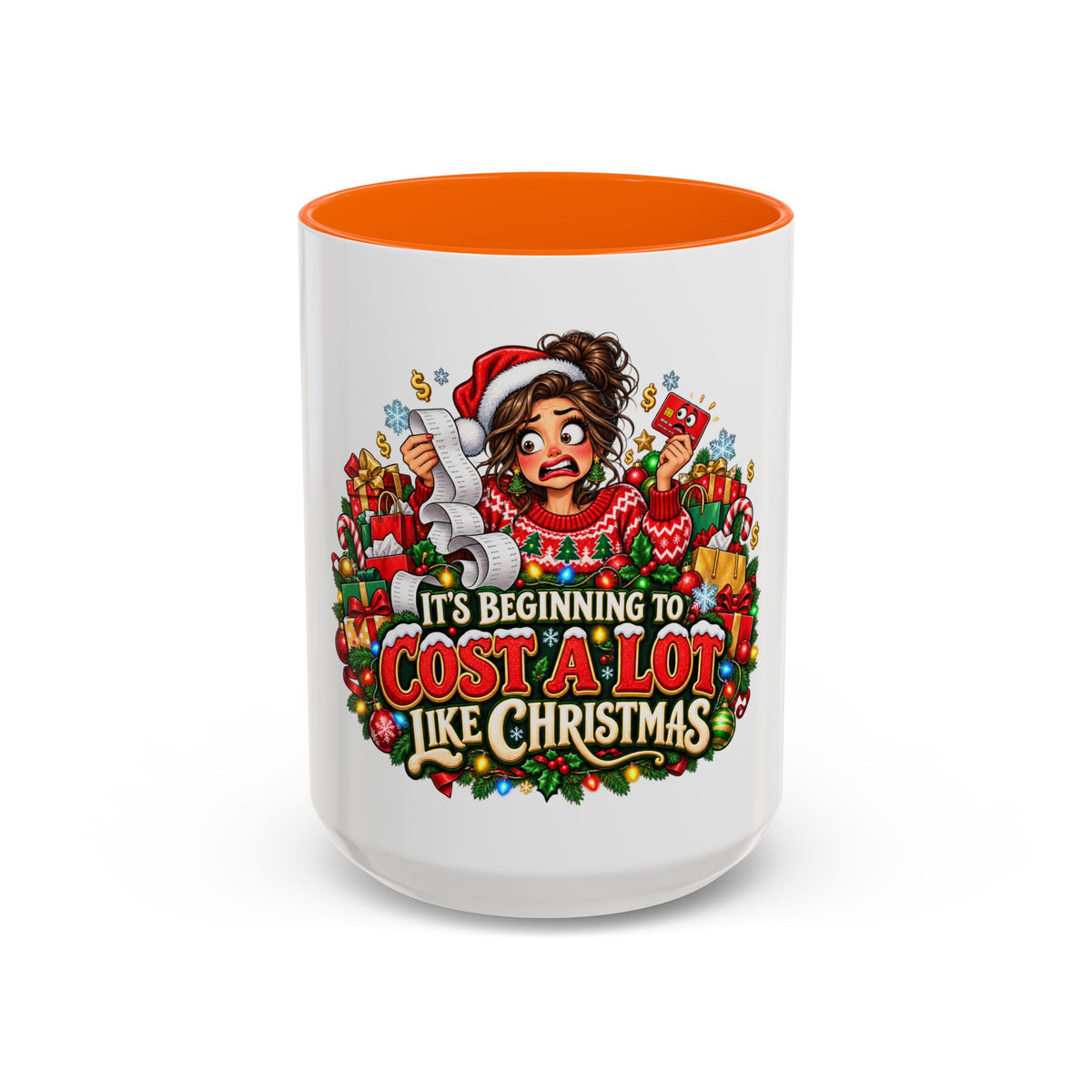 Christmas Coffee Mug — "It's Beginning to Cost a Lot Like Christmas" Holiday Gift