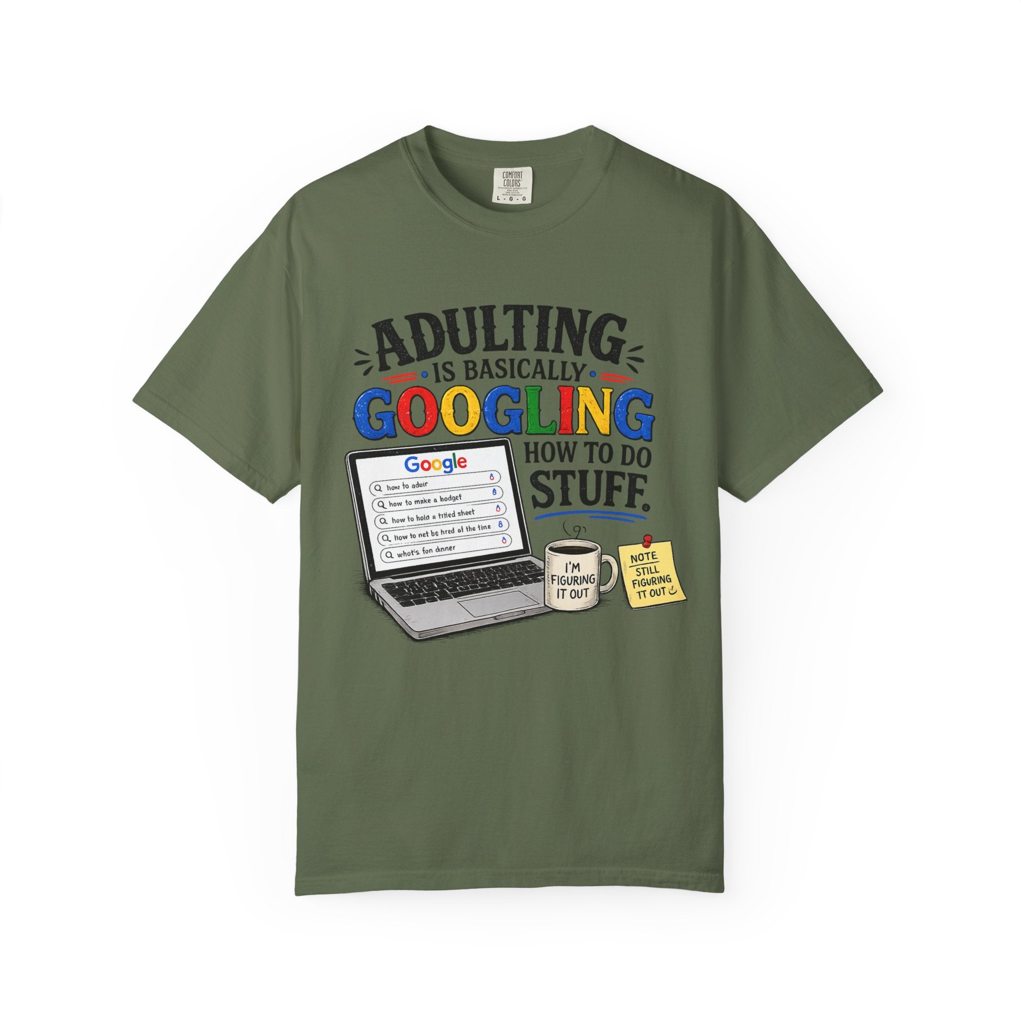 Adulting Is Basically Googling How To Do Stuff | T-shirt