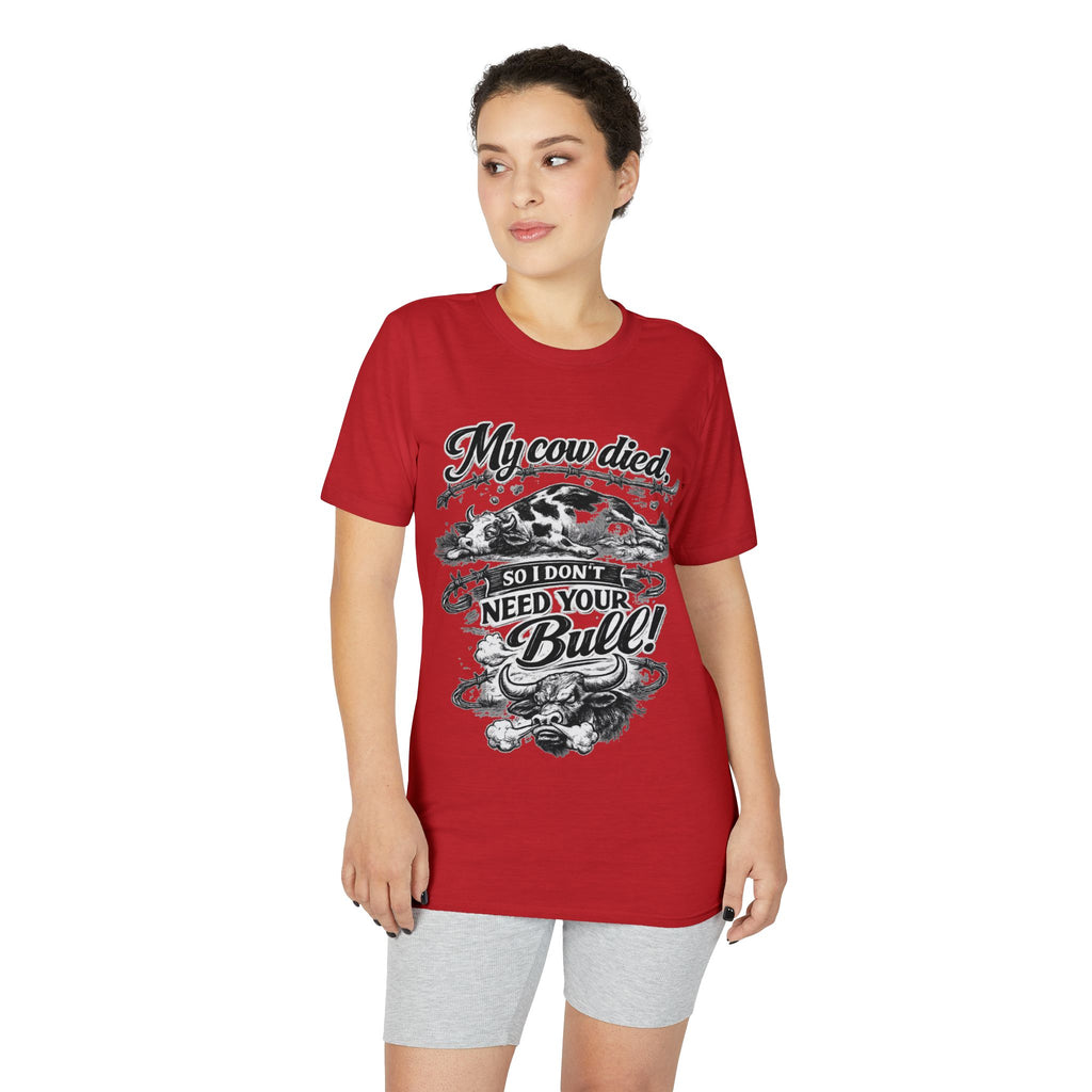 My Cow Died So I Don't Need Your Bull | T-Shirt | Cow Farm Graphic