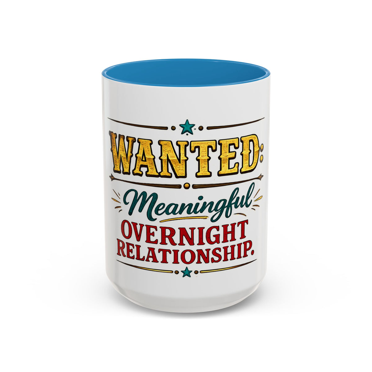 Wanted: Meaningful Overnight Relationship — Coffee Mug — Blue, 15oz | The ClawMark Store
