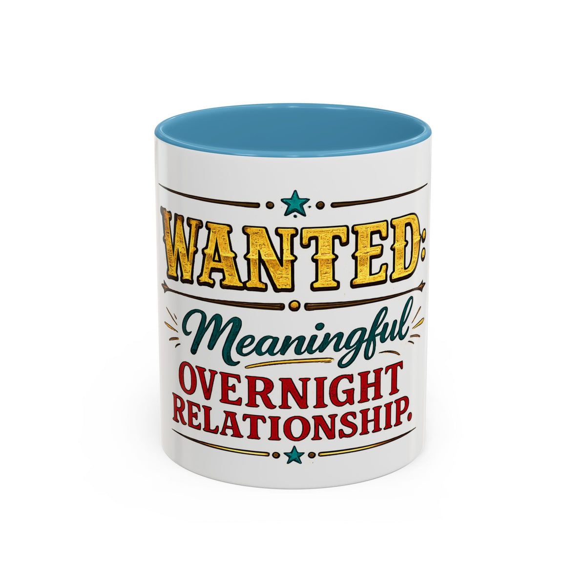 Wanted: Meaningful Overnight Relationship — Coffee Mug — Light Blue, 11oz | The ClawMark Store