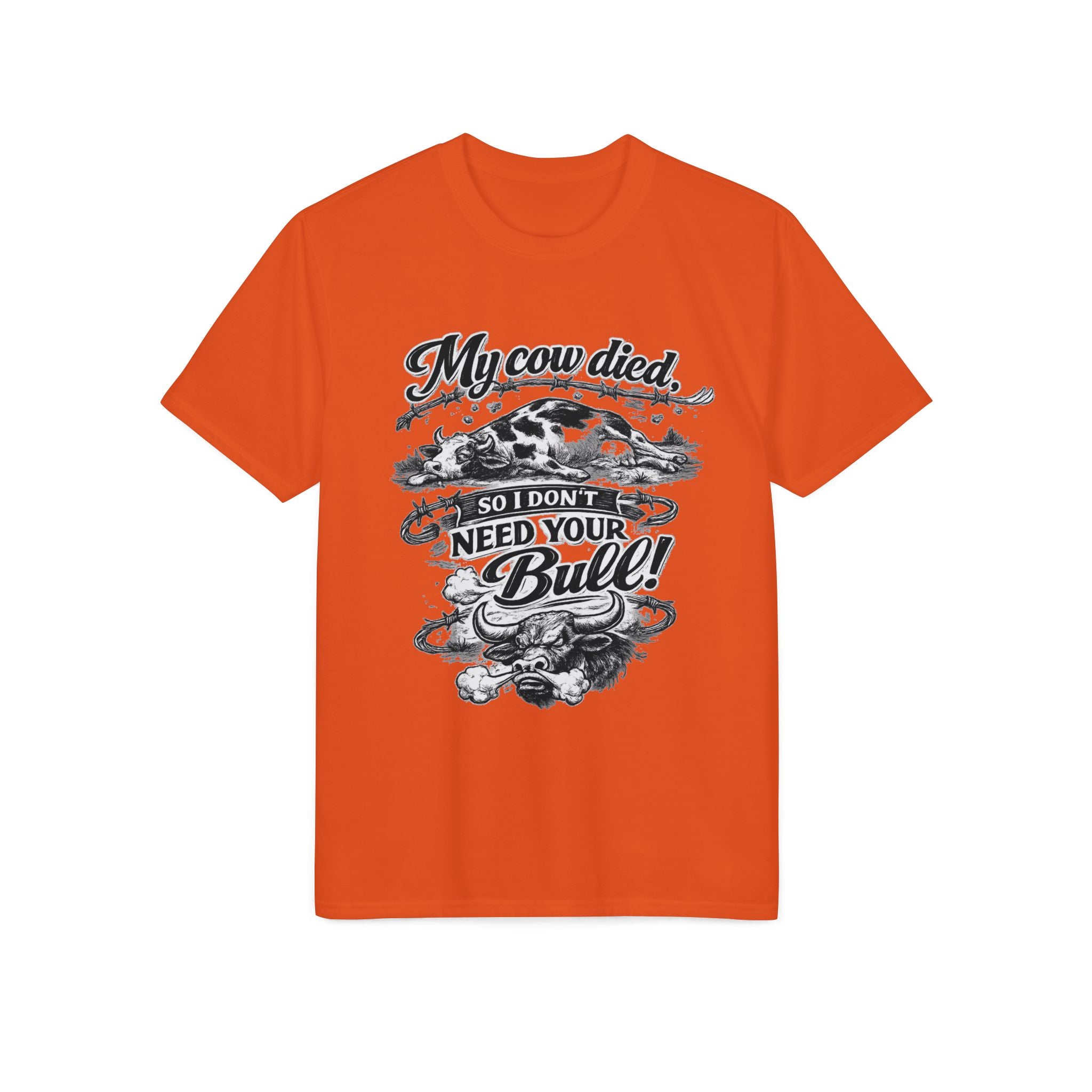 My Cow Died So I Don't Need Your Bull | T-Shirt | Cow Farm Graphic