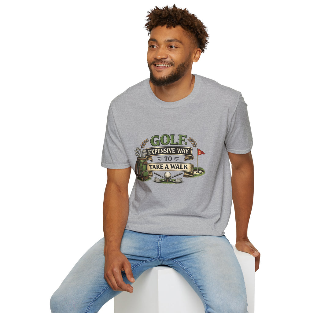 Golf - Expensive Way to Take a Walk | T-Shirt