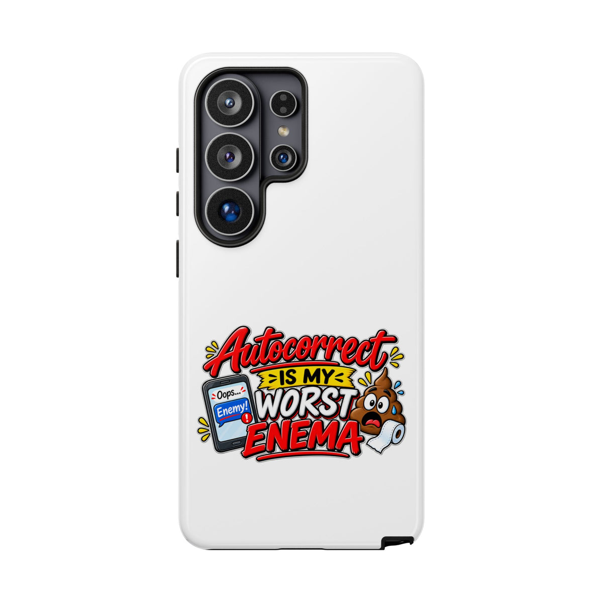 "Autocorrect Is My Worst Enema" Phone Case — Samsung Galaxy S26 Ultra, Glossy | The ClawMark Store