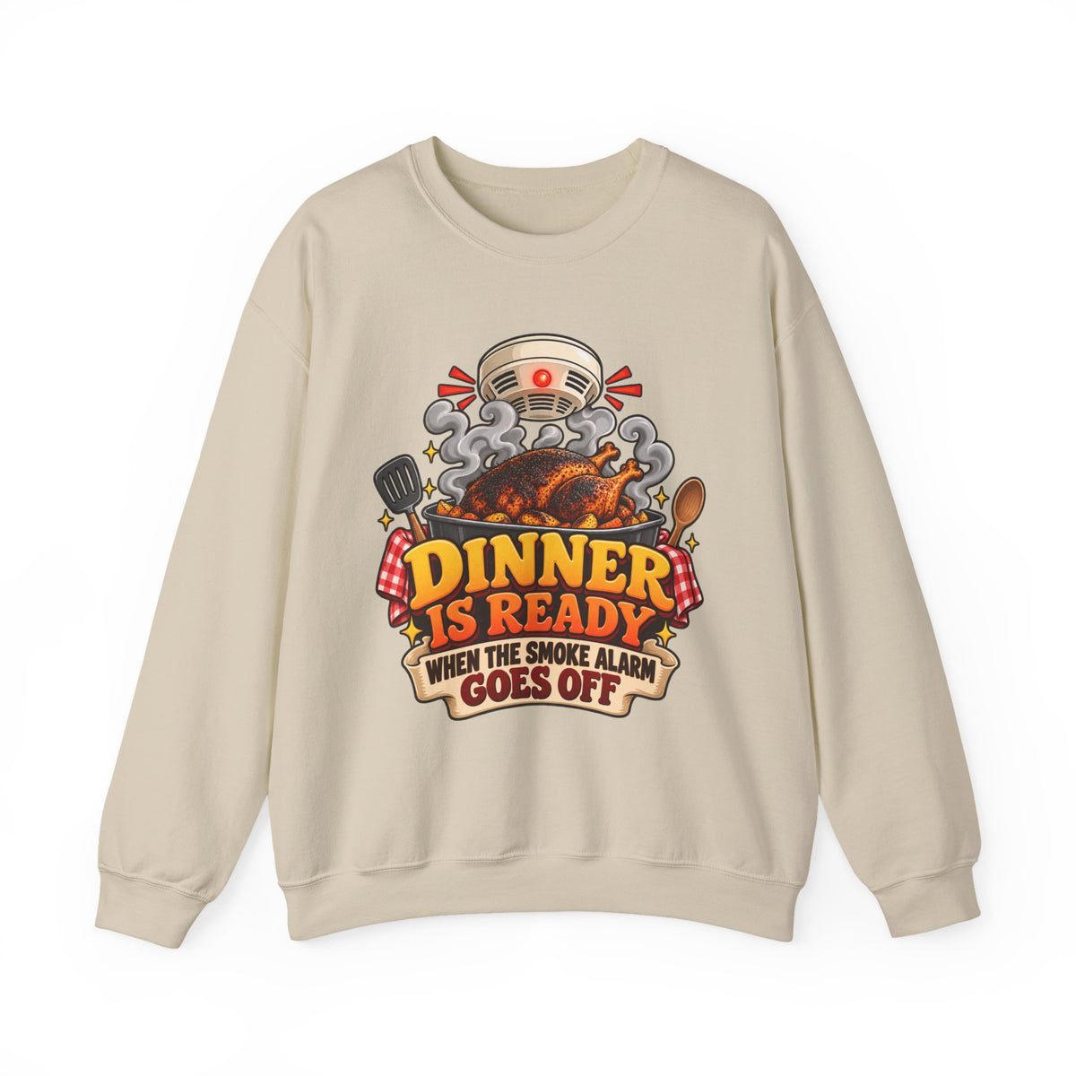 Crewneck Sweatshirt - "Dinner Is Ready When The Smoke Alarm Goes Off" Funny Chef Cooking Pullover