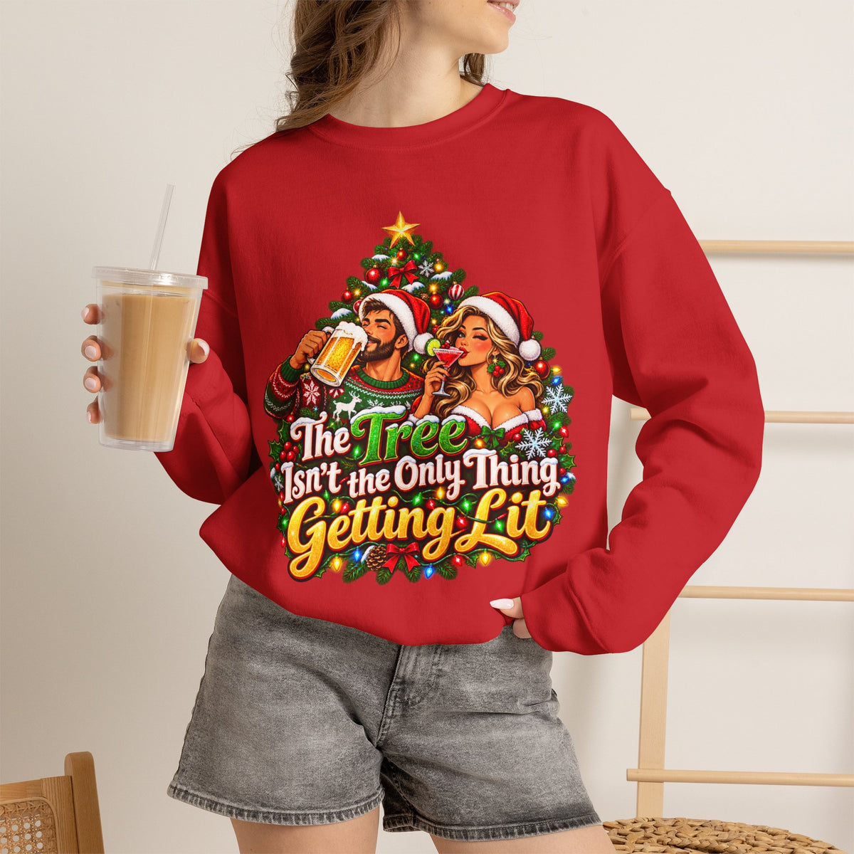 Christmas Party Sweatshirt - "The Tree Isn’t the Only Thing Getting Lit" Holiday Sweatshirt