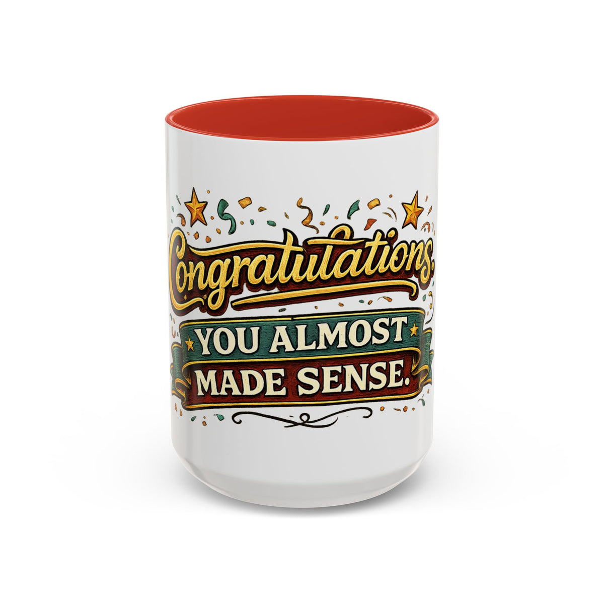 Congratulations — You Almost Made Sense Mug — 15oz, Red | The ClawMark Store