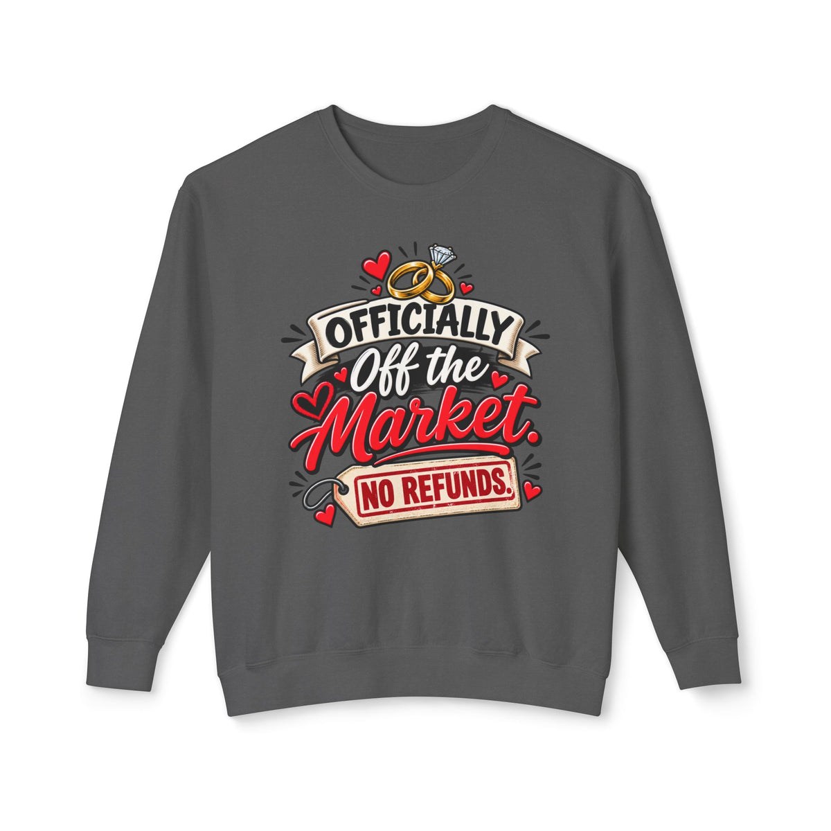 "Officially Off the Market, No Refunds" Sweatshirt — Pepper, S | The ClawMark Store