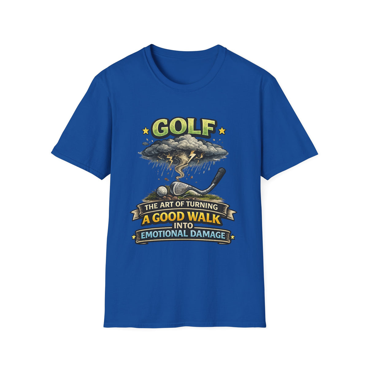 "The Art of Turning a Good Walk into Emotional Damage" T-Shirt — Royal, S | The ClawMark Store