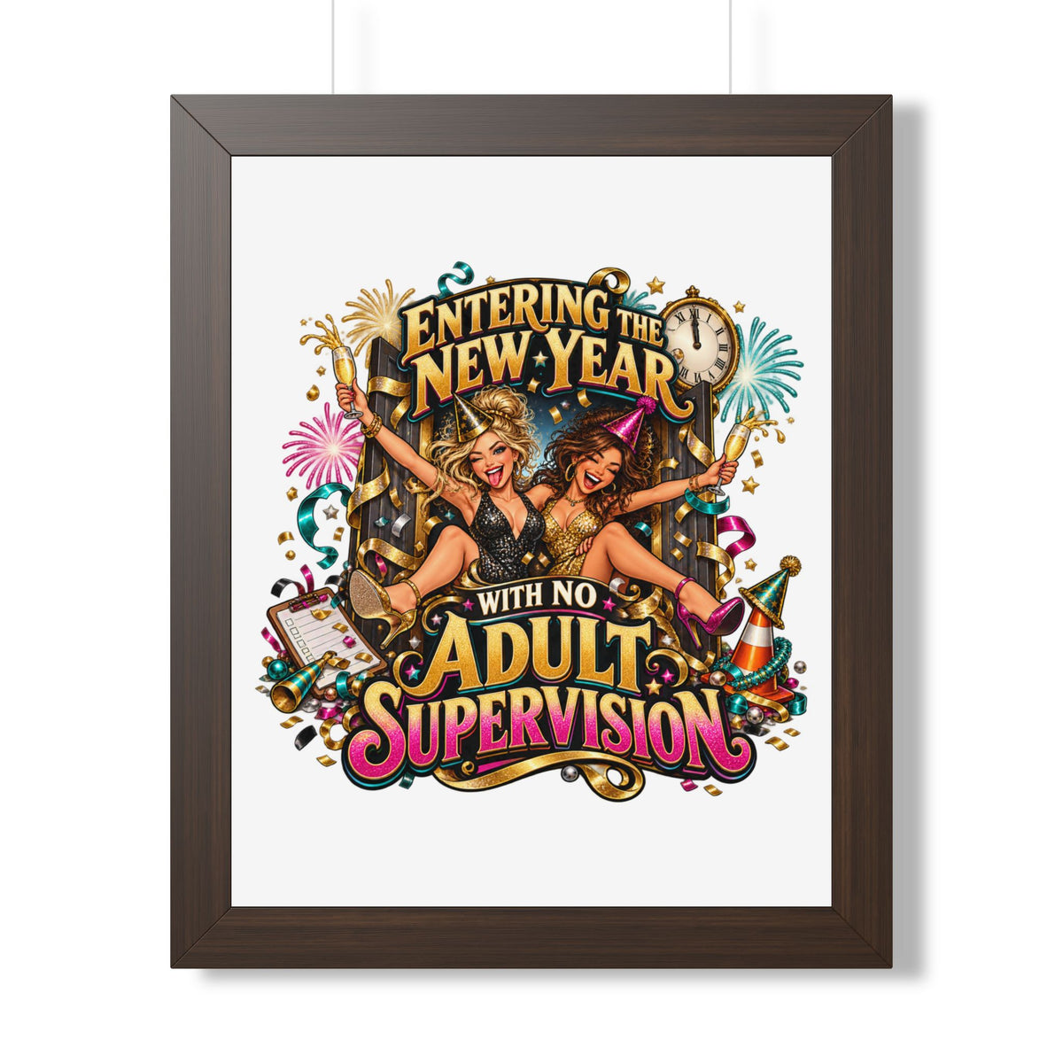 New Year Poster — "Entering the New Year with No Adult Supervision" Framed Art