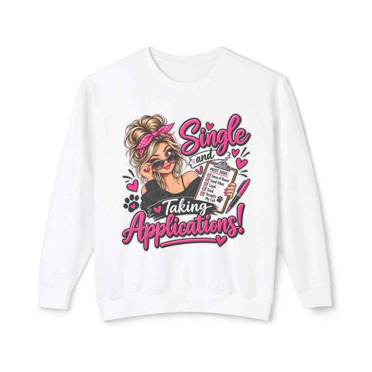 "Single and Taking Applications" Sweatshirt — White, S | The ClawMark Store