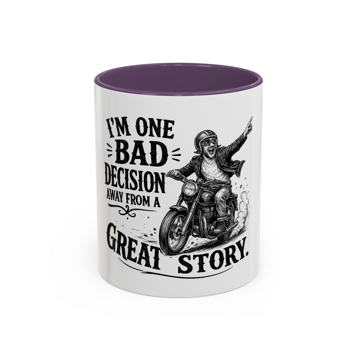 "I'm One Bad Decision Away From a Great Story" Motorcycle Mug — Purple, 11oz | The ClawMark Store