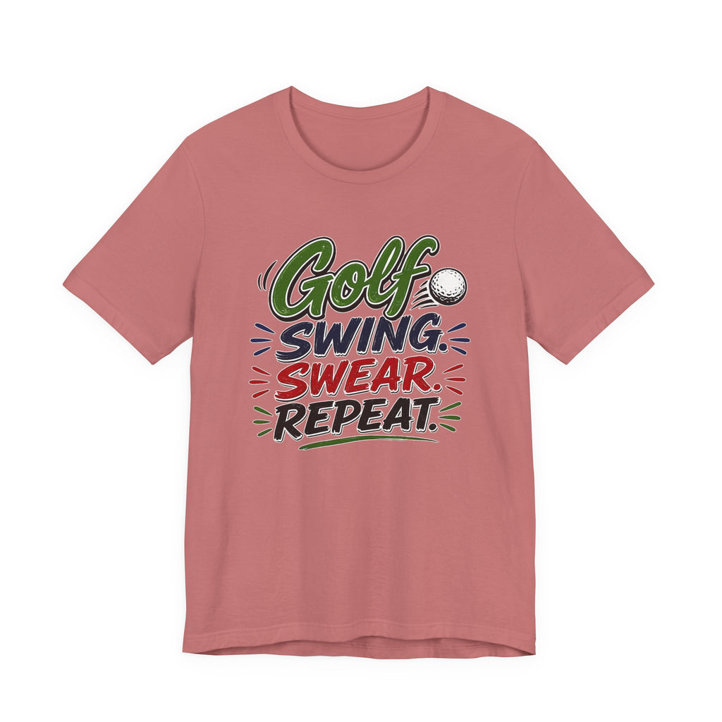 Golf - Swing, Swear, Repeat | T-Shirt | Golf Graphic Tee