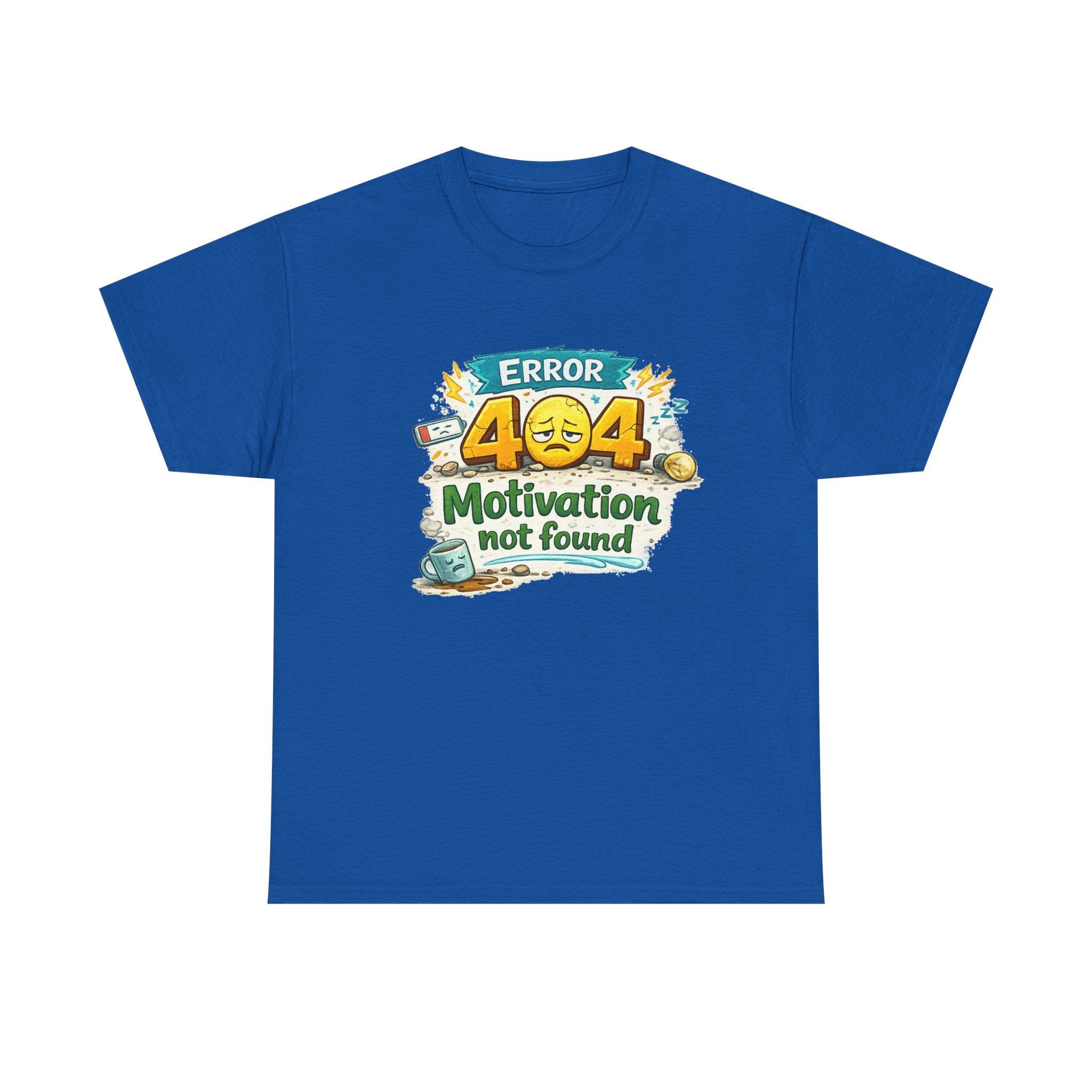 Error 404: Motivation Not Found | T-Shirt | Funny Tech Tee