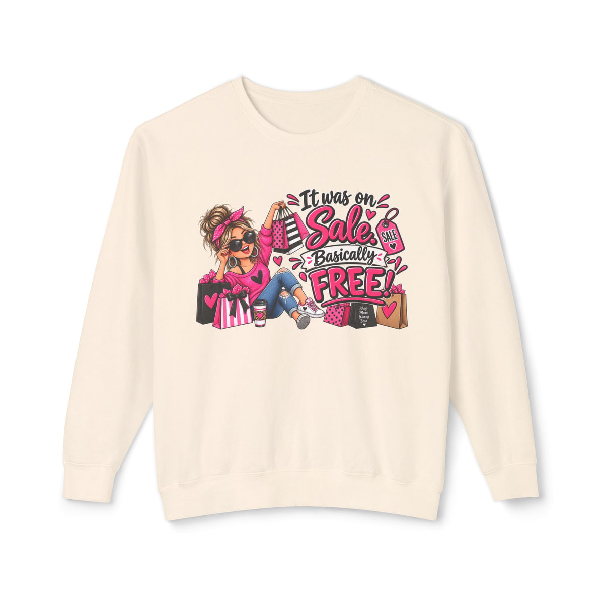 It Was On Sale Basically Free Sweatshirt — Sale Shopper Graphic — Ivory, S | The ClawMark Store