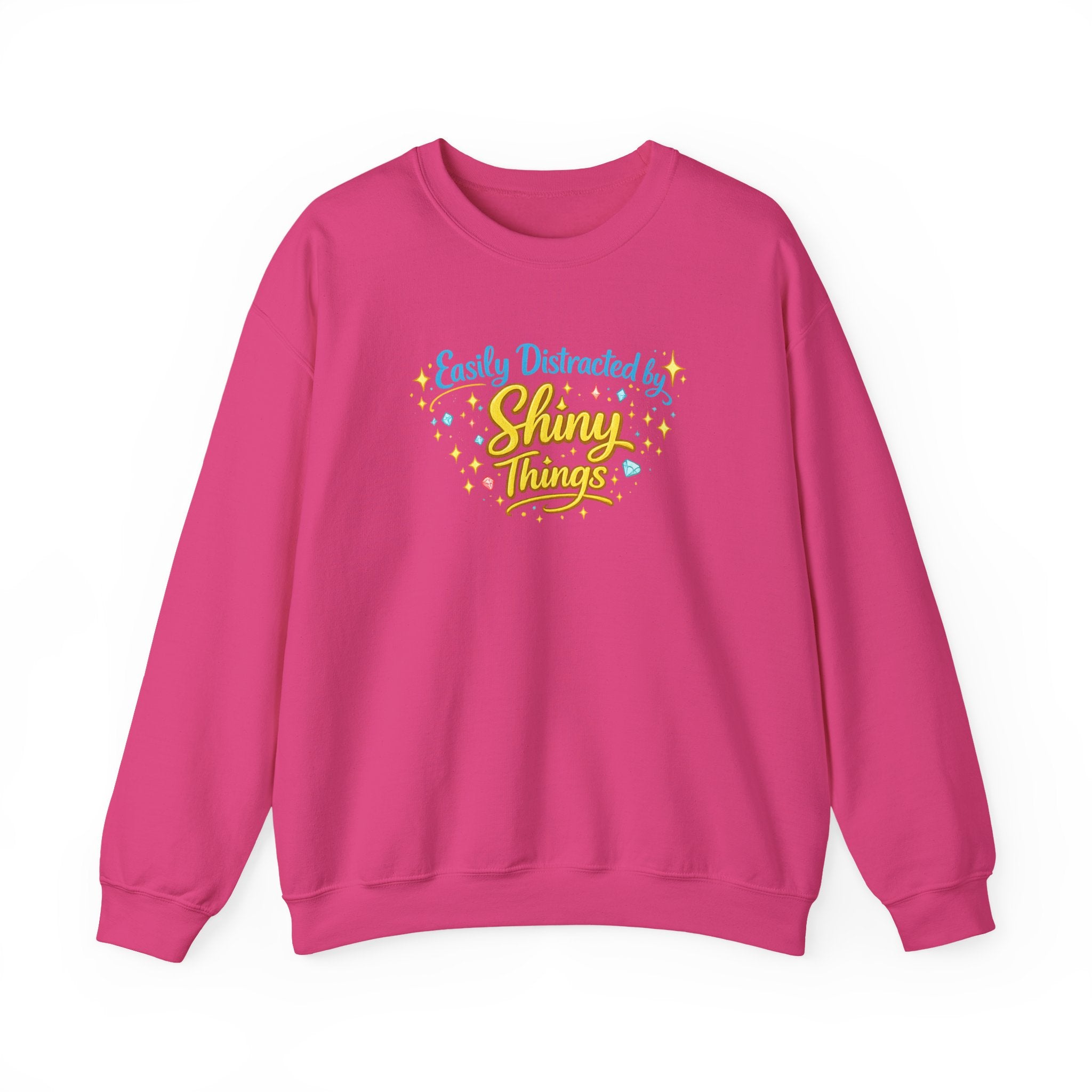 Easily Distracted by Shiny Things | Sweatshirt