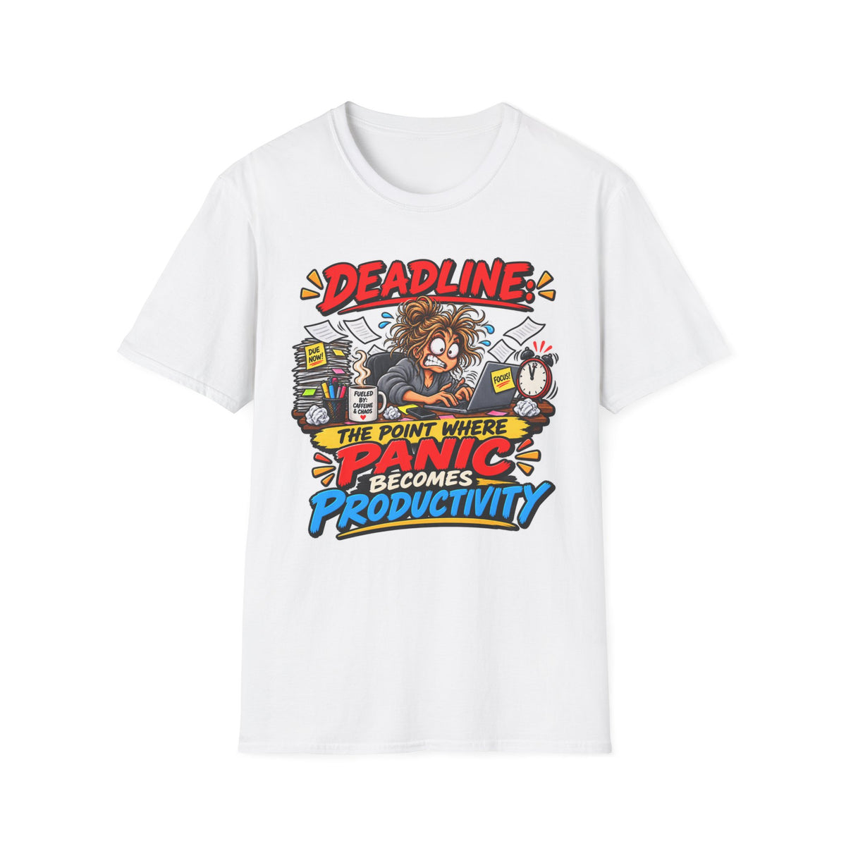 "Deadline: The Point Where Panic Becomes Productivity" T-Shirt — White, S | The ClawMark Store