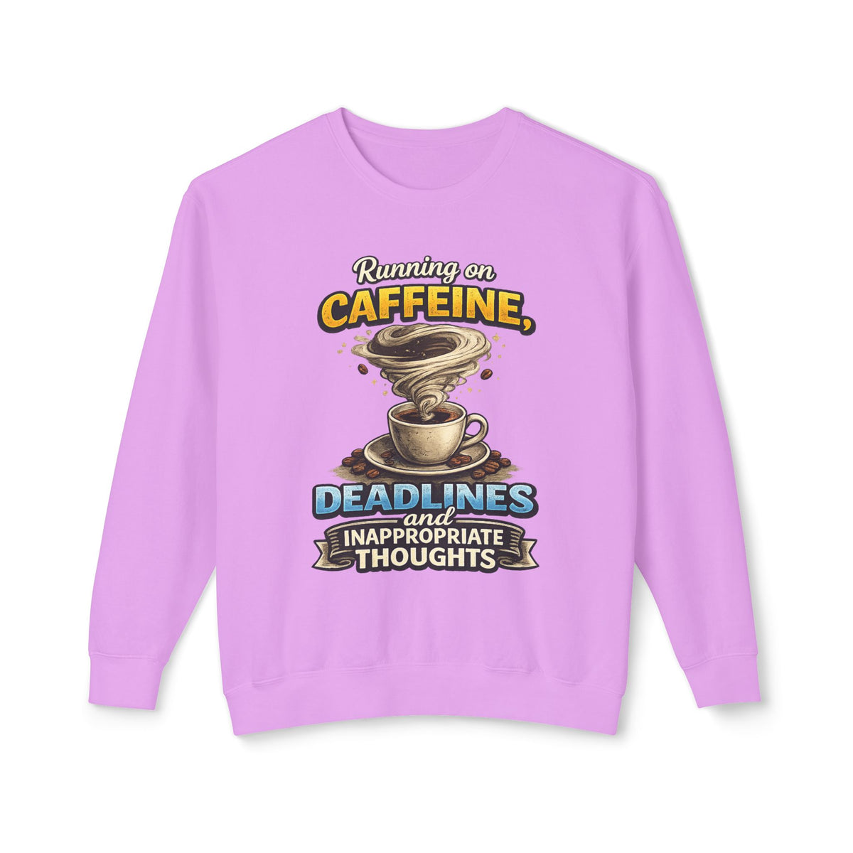"Running on Caffeine, Deadlines and Inappropriate Thoughts" Sweatshirt — Neon Violet, S | The ClawMark Store