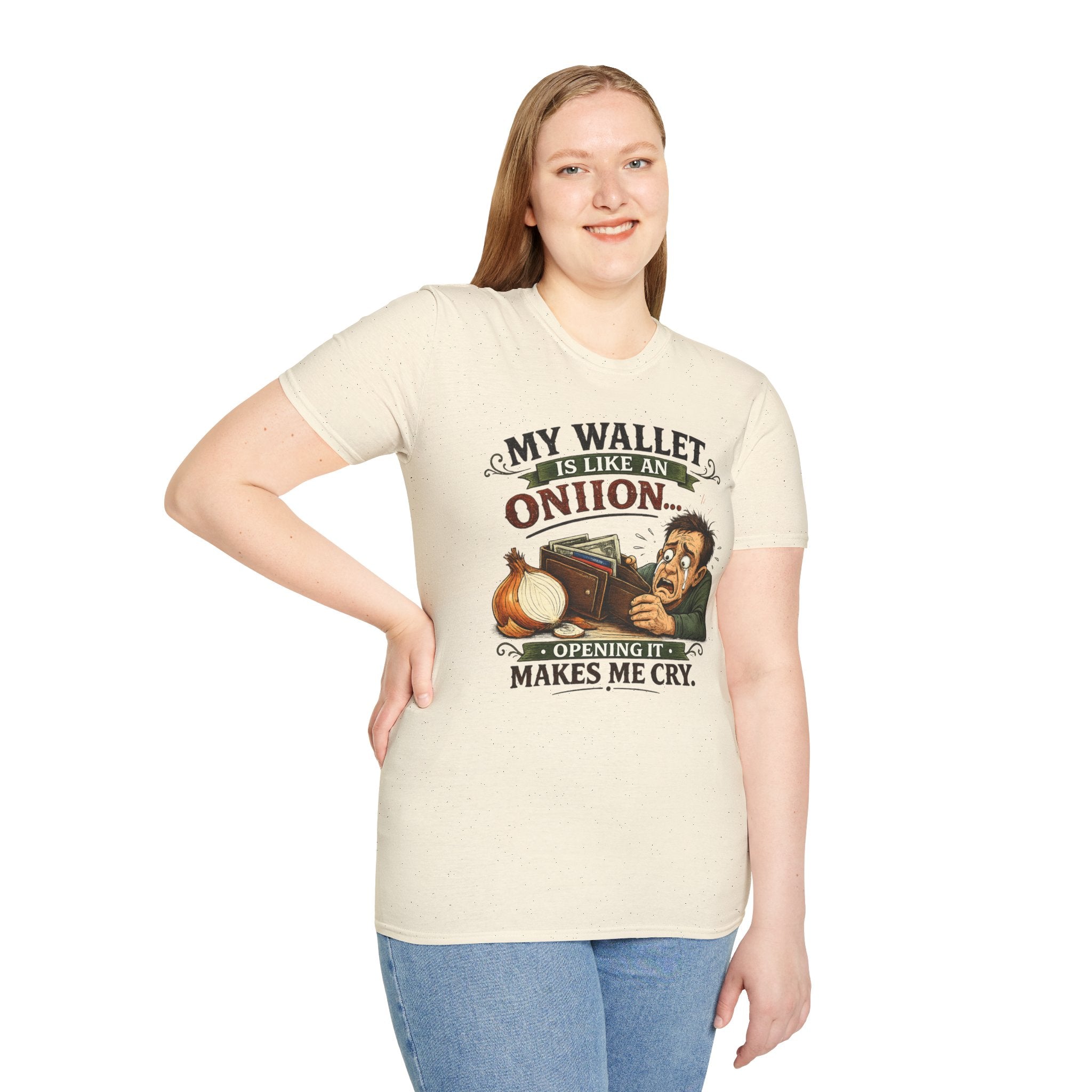 My Wallet Is Like An Onion - Opening it Makes me Cry | T-Shirt