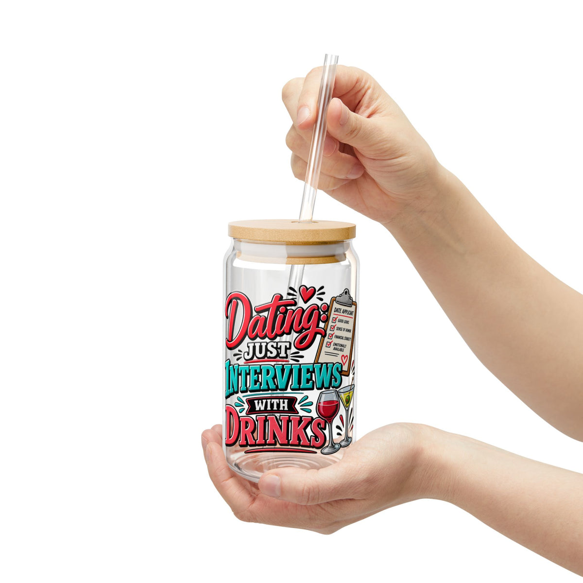 "Dating: Just Interviews with Drinks" Sipper Glass — product photo 4 | The ClawMark Store
