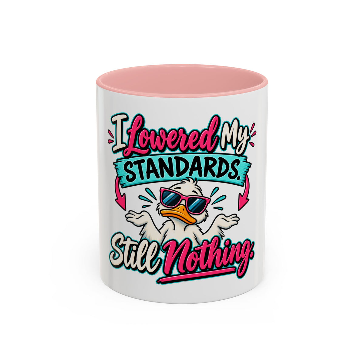 "I Lowered My Standards Still Nothing" Accent Mug (11oz, 15oz) — Pink, 11oz | The ClawMark Store