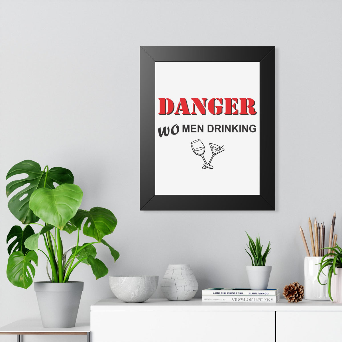 "DANGER WOMEN DRINKING" Framed Poster — product photo 2 | The ClawMark Store