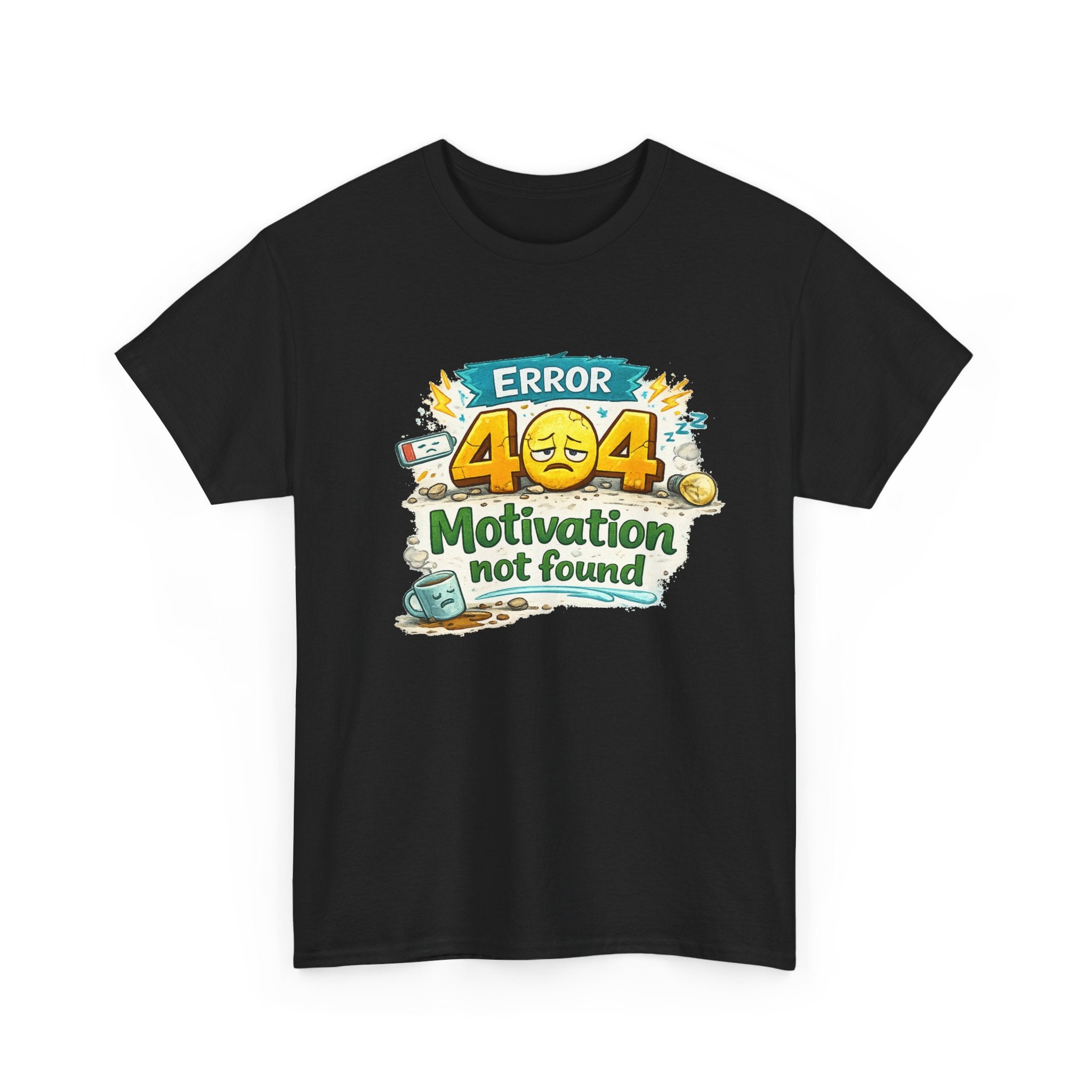 Error 404: Motivation Not Found | T-Shirt | Funny Tech Tee
