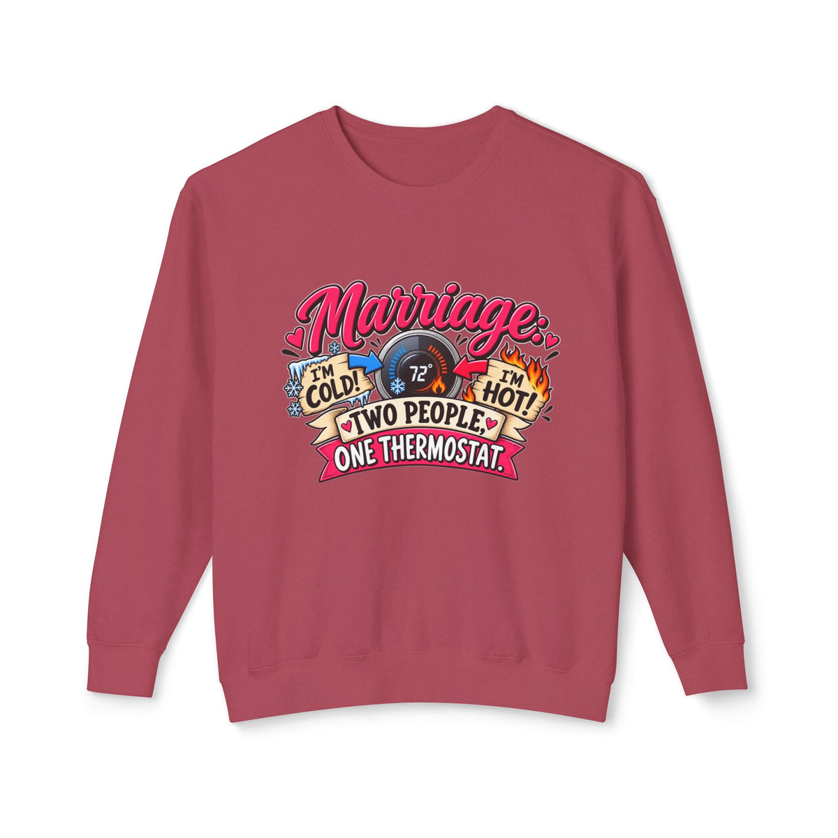 Marriage: Two People, One Thermostat — Sweatshirt — Crimson, S | The ClawMark Store