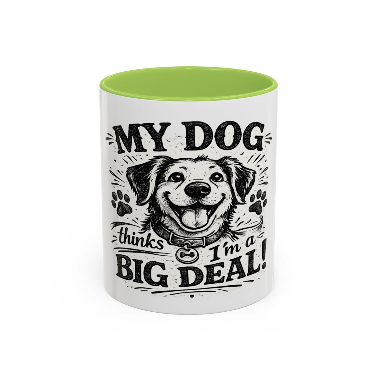 My Dog Thinks I’m a Big Deal — Coffee Mug (11oz, 15oz) — 11oz, Light Green | The ClawMark Store