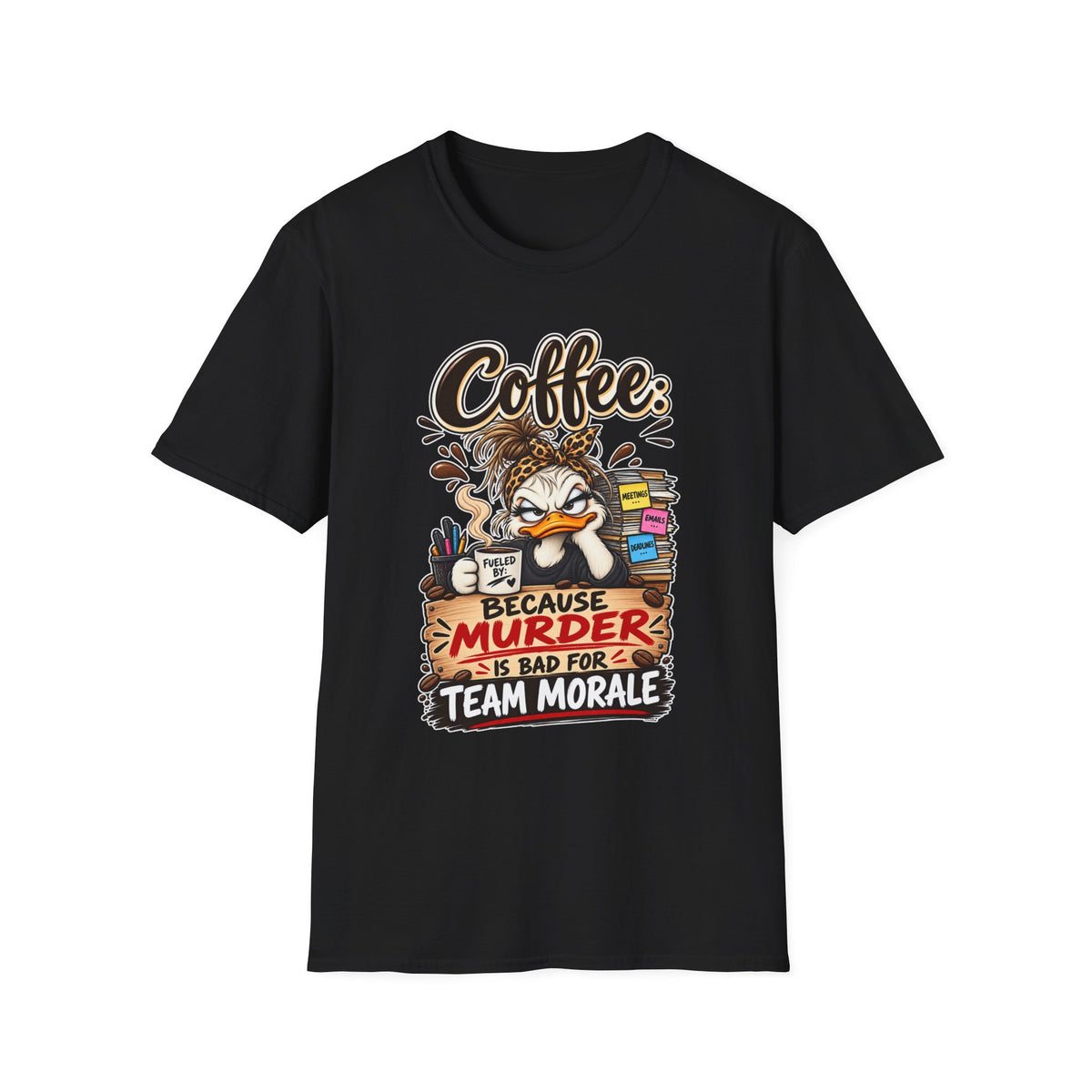 "Coffee: Because Murder Is Bad For Team Morale" T-Shirt — Black, S | The ClawMark Store
