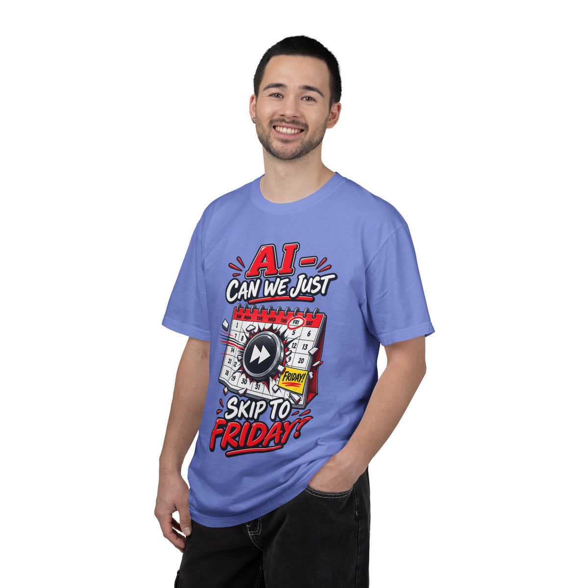 AI - Can we just Skip To Friday — Funny Calendar T-Shirt — product photo 3 | The ClawMark Store