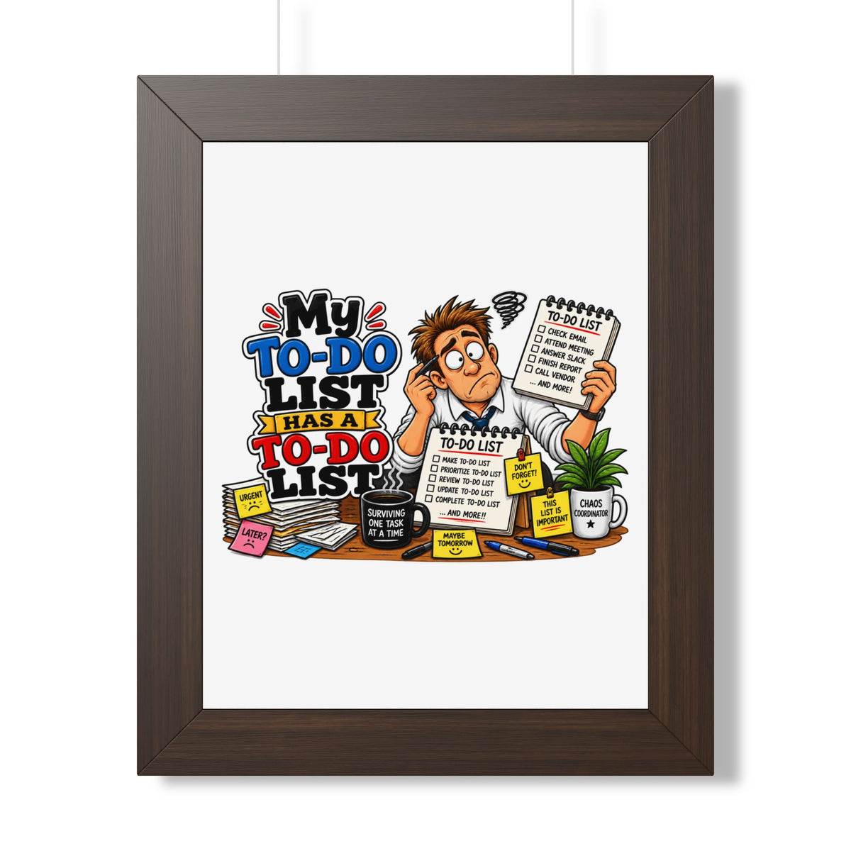 "My To-Do List Has A To-Do List" Framed Poster — Walnut, 11" x 14" | The ClawMark Store