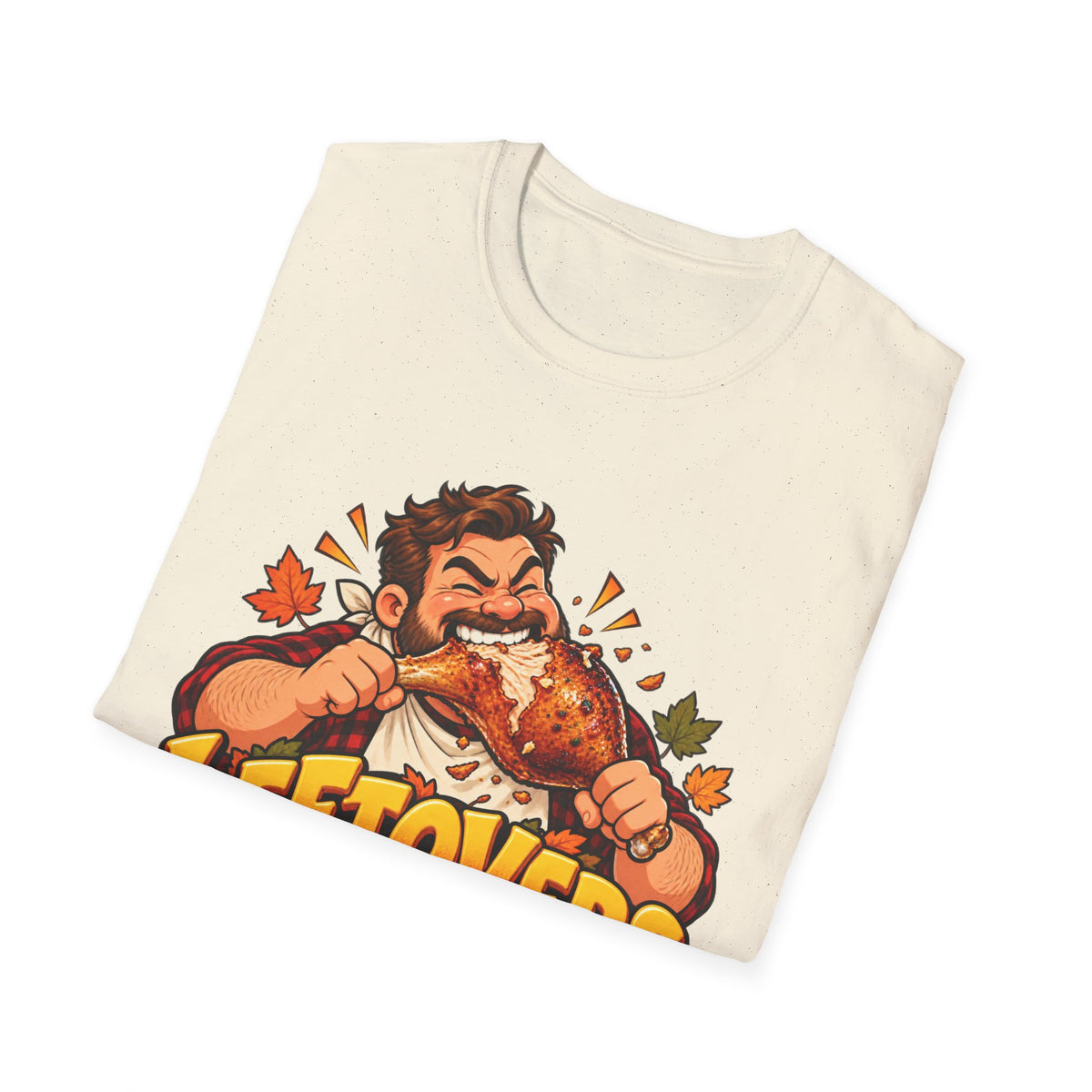 Thanksgiving T-Shirt - 'Leftovers Are For Quitters' Funny Turkey Feast Shirt