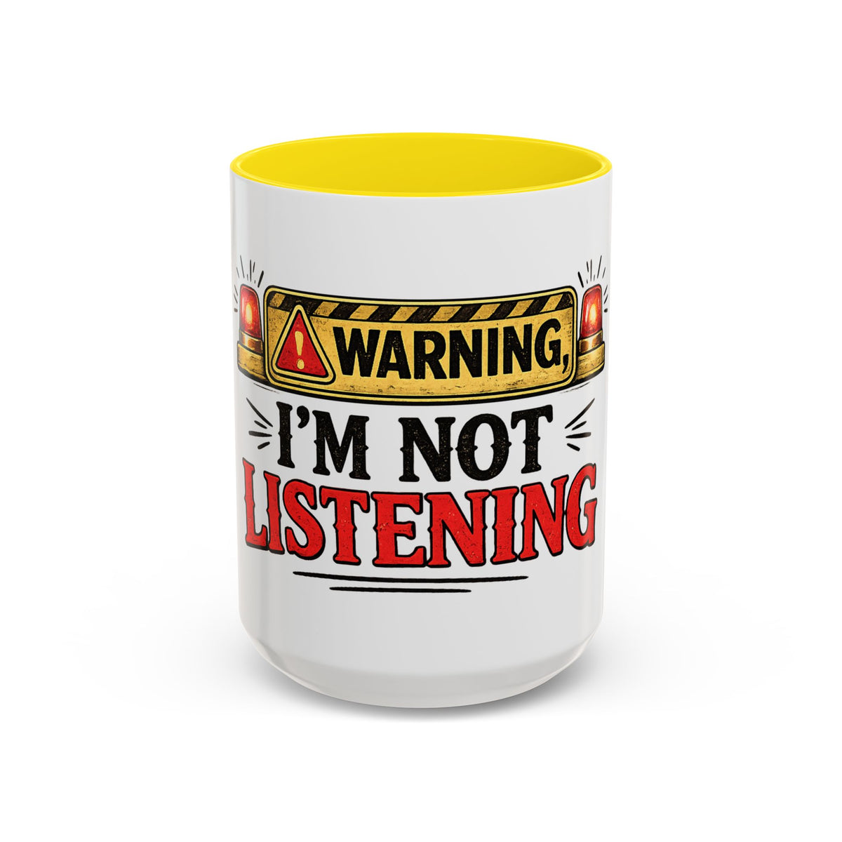 Warning I'm Not Listening — Ceramic Coffee Mug — 15oz, Yellow | The ClawMark Store