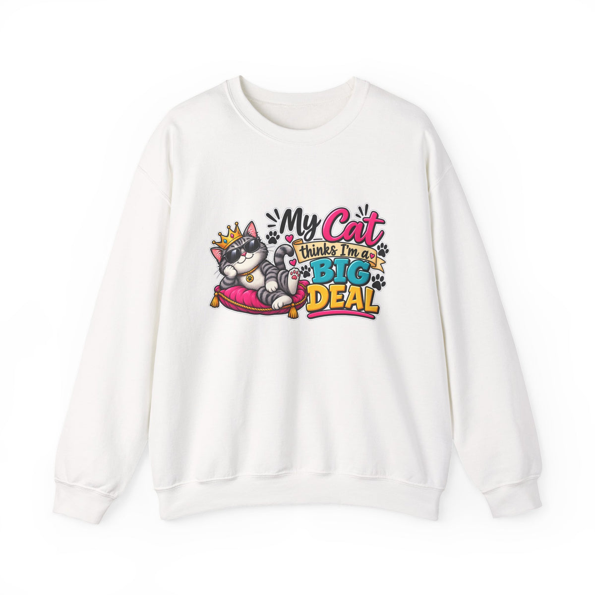 "My Cat Thinks I'm a Big Deal" Crewneck Sweatshirt — S, White | The ClawMark Store