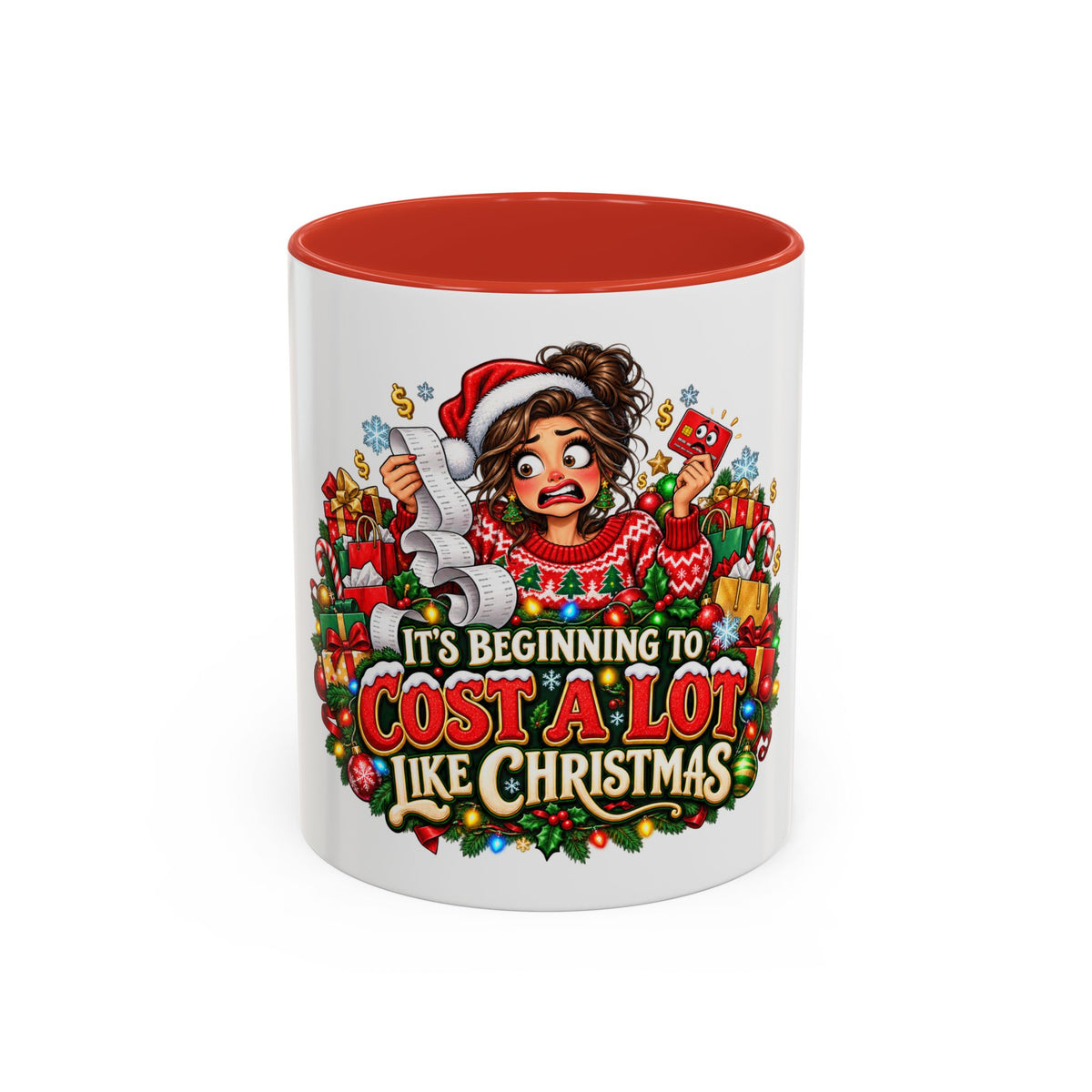 Christmas Coffee Mug — "It's Beginning to Cost a Lot Like Christmas" Holiday Gift