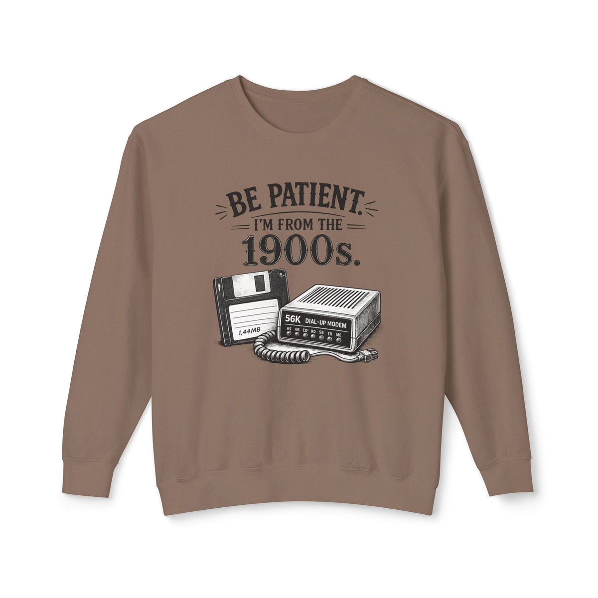"Be Patient I'm From the 1900s" — Crewneck Sweatshirt — Espresso, S | The ClawMark Store