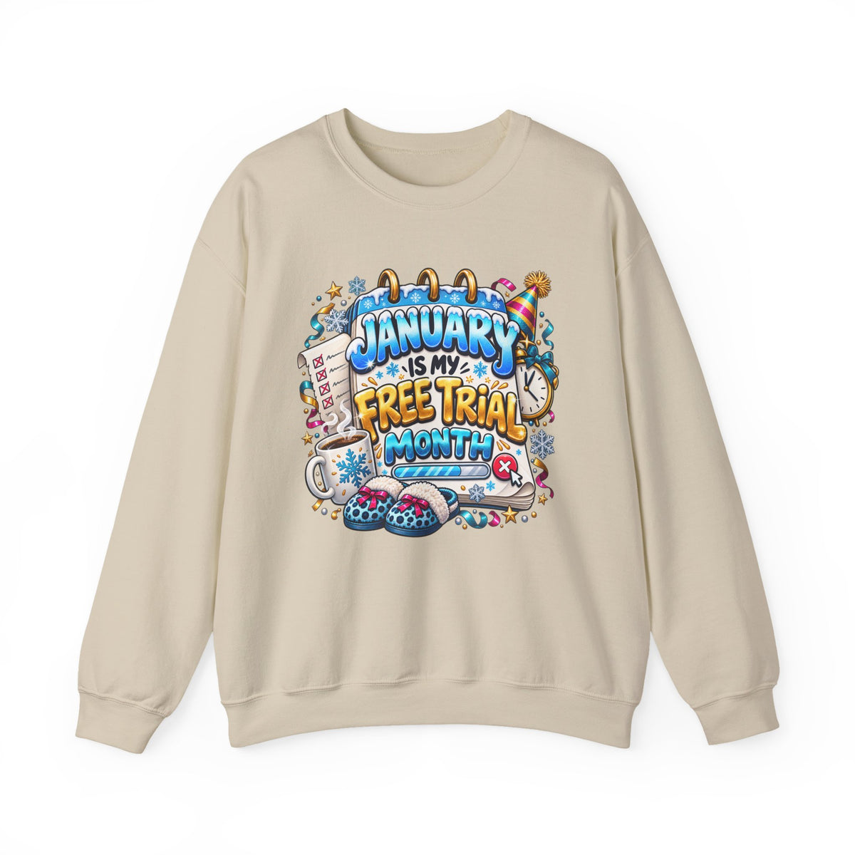 January Is My Free Trial Month Sweatshirt
