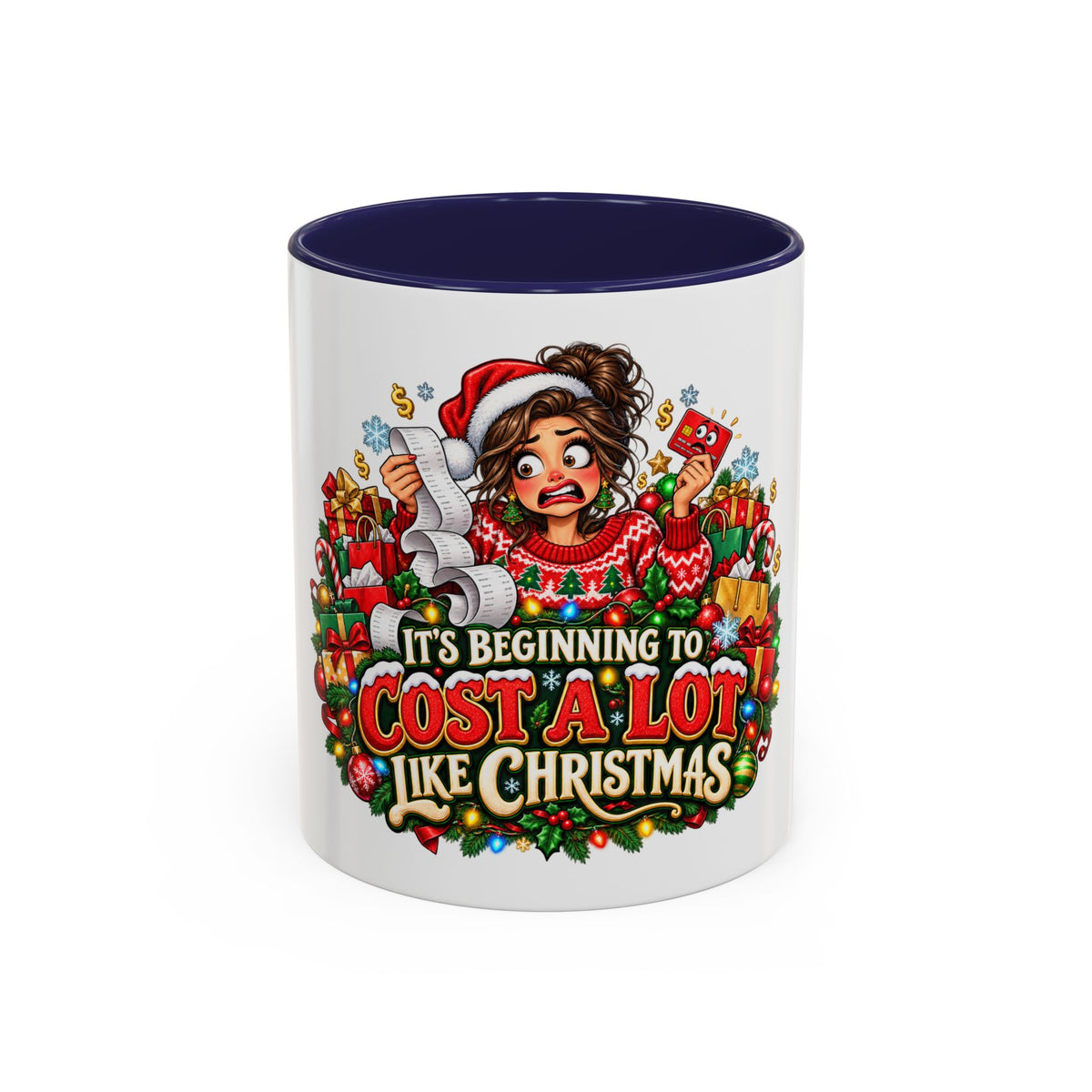 Christmas Coffee Mug — "It's Beginning to Cost a Lot Like Christmas" Holiday Gift