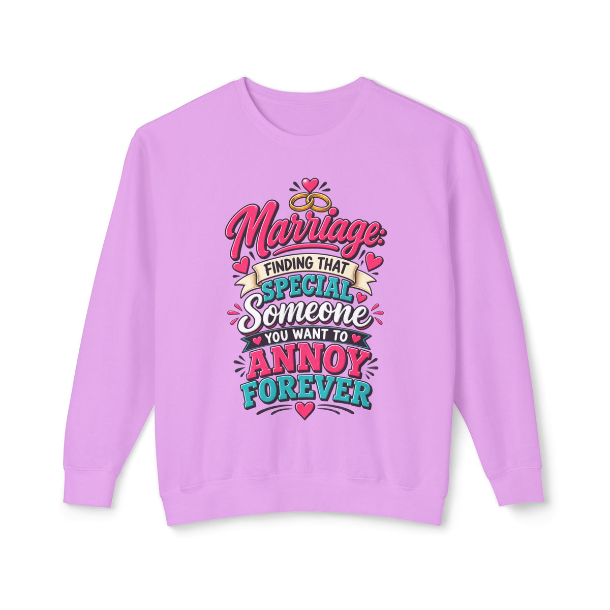 Finding That Special Someone You Want to Annoy Forever Sweatshirt — Neon Violet, S | The ClawMark Store