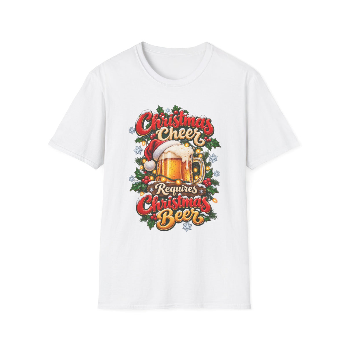 Christmas Beer T-Shirt - "Christmas Cheer Requires Christmas Beer" Holiday Tee
