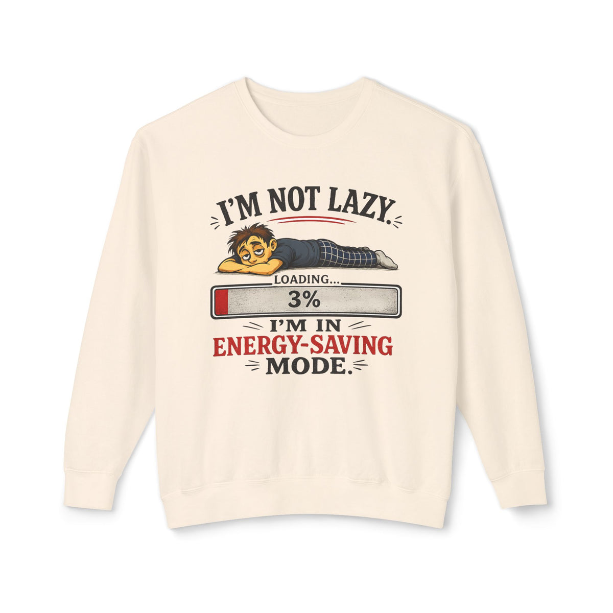 "I'm Not Lazy" Energy-Saving Mode Sweatshirt — Ivory, S | The ClawMark Store