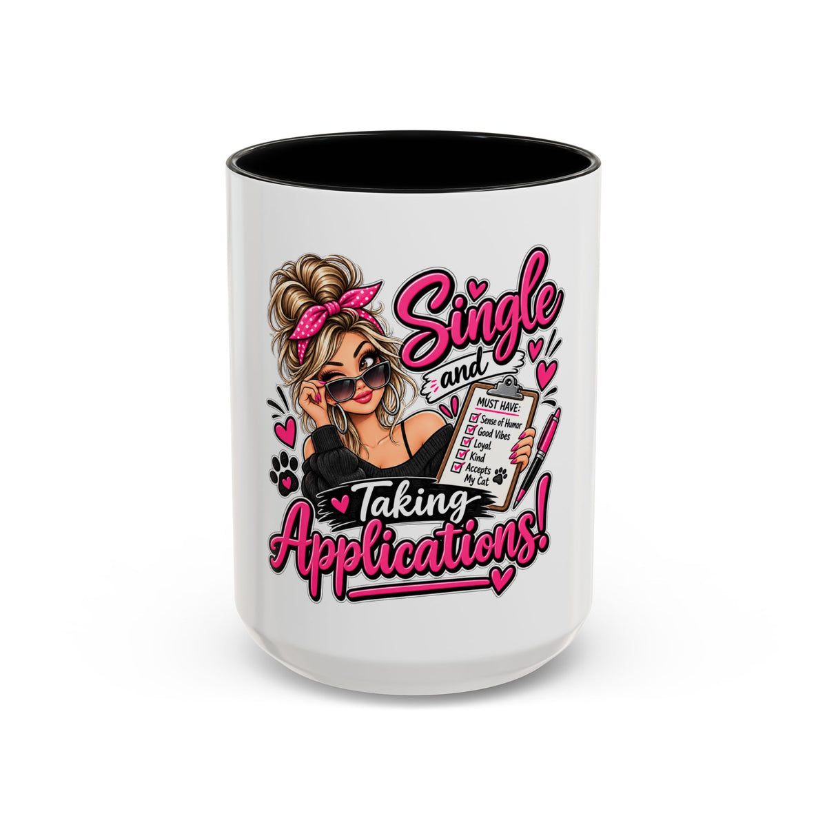 Single and Taking Applications — Coffee Mug (11oz, 15oz) — Black, 15oz | The ClawMark Store