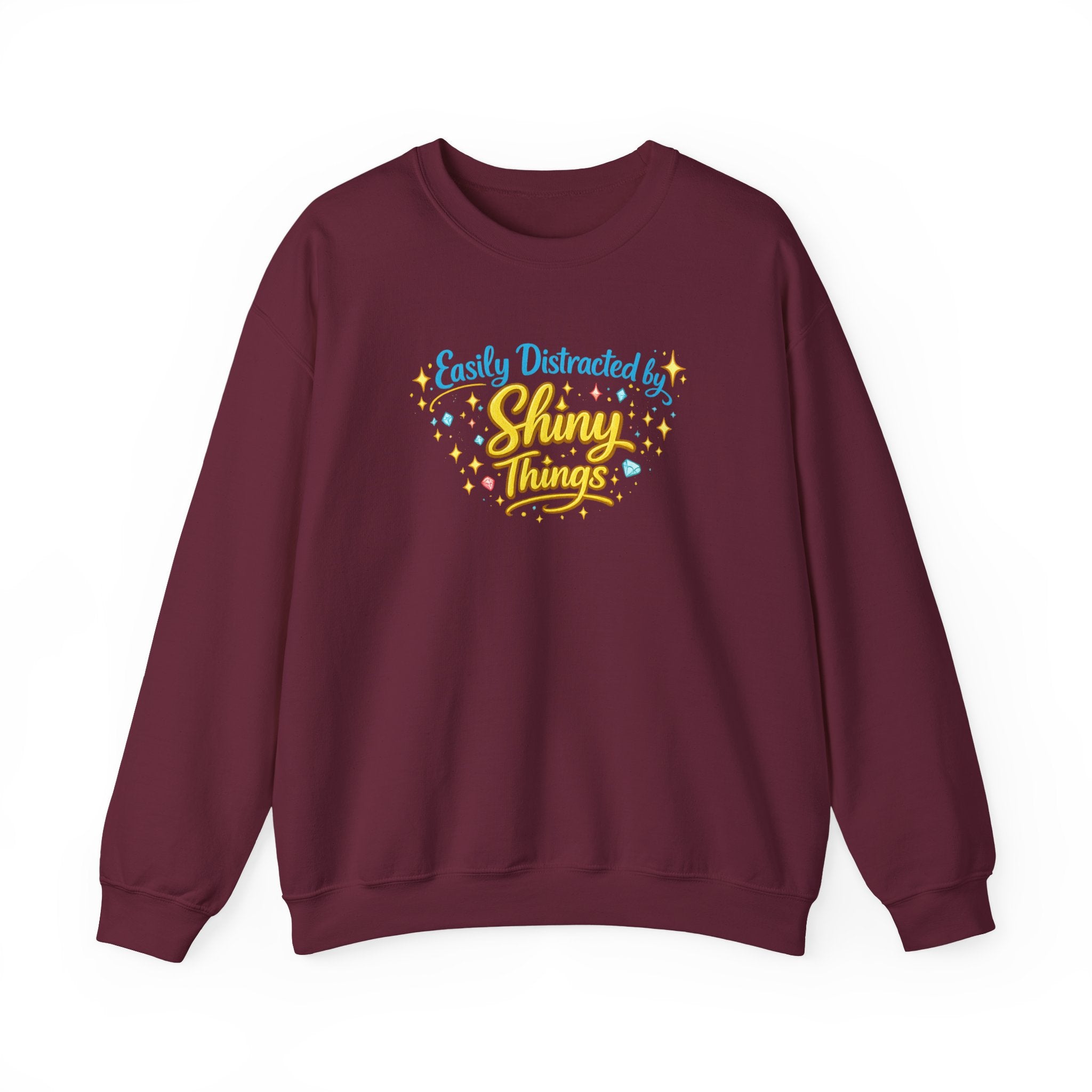 Easily Distracted by Shiny Things | Sweatshirt