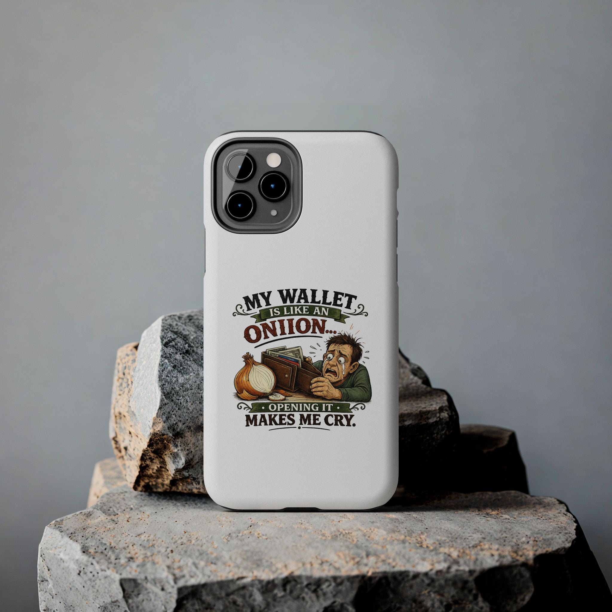 My Wallet Is Like An Onion - Opening it Makes me Cry | Phone Case